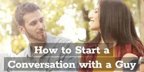How to Start a Conversation with a Guy