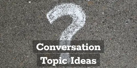 Conversation Topic Ideas